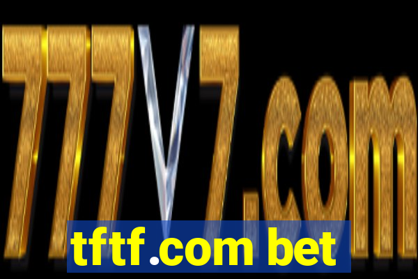 tftf.com bet